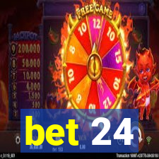 bet 24