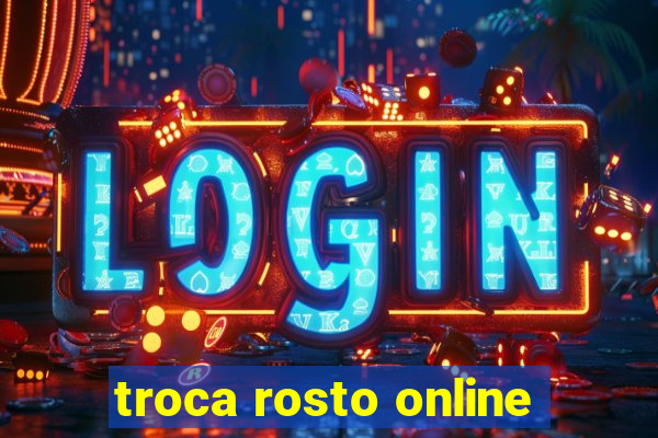 troca rosto online