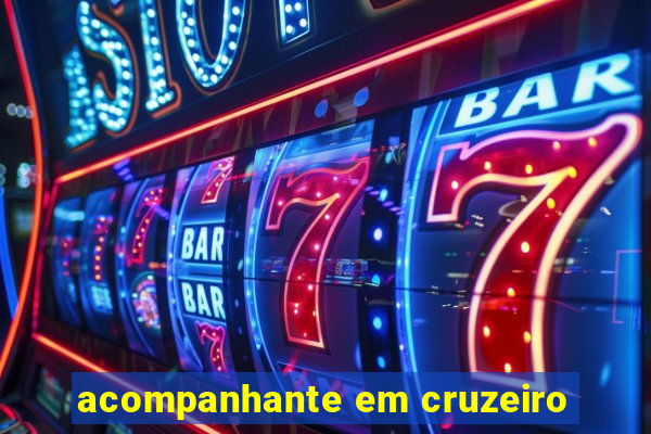 acompanhante em cruzeiro