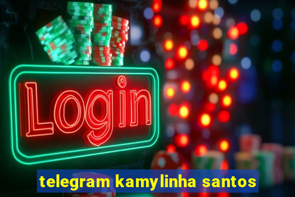 telegram kamylinha santos