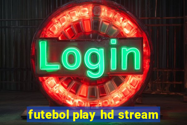 futebol play hd stream