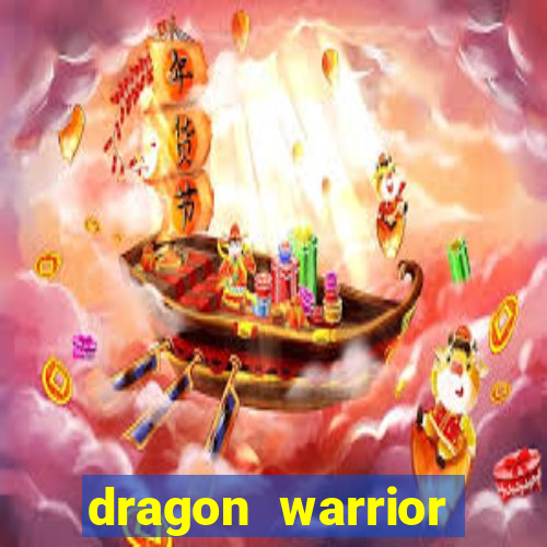 dragon warrior legend champion dinheiro infinito