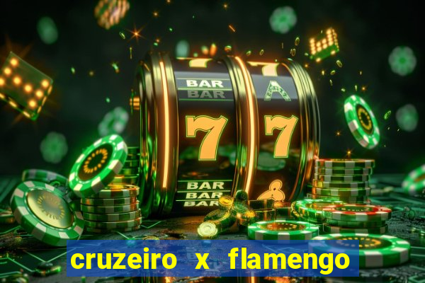 cruzeiro x flamengo ao vivo hd