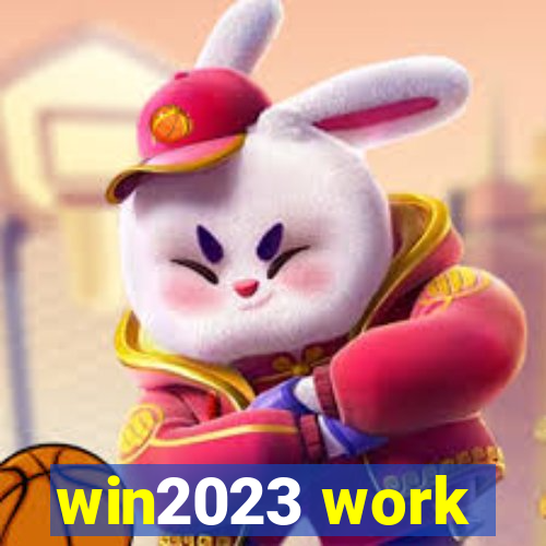 win2023 work