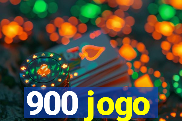 900 jogo