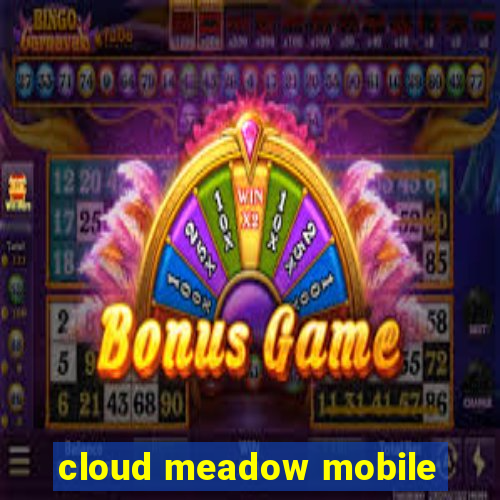 cloud meadow mobile