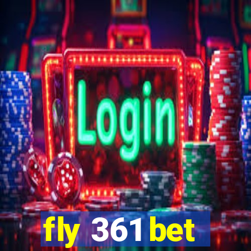 fly 361 bet