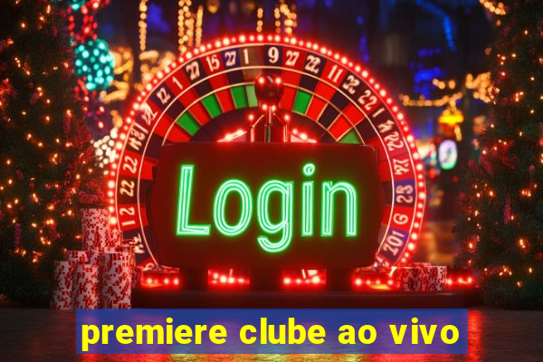 premiere clube ao vivo