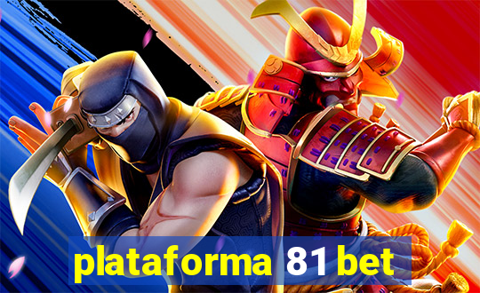 plataforma 81 bet