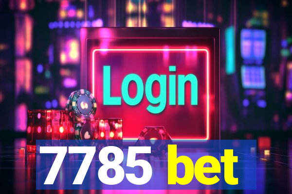 7785 bet