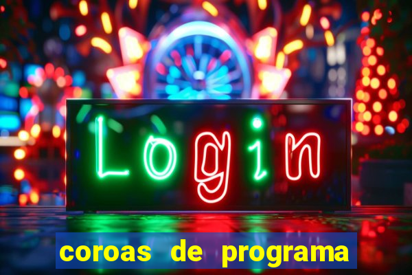 coroas de programa em porto alegre