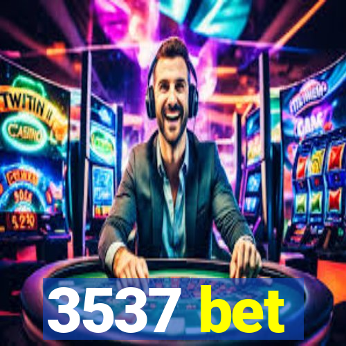 3537 bet