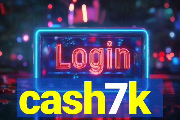 cash7k