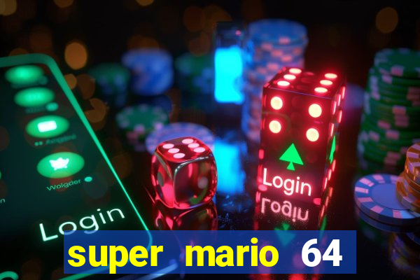 super mario 64 beta apk