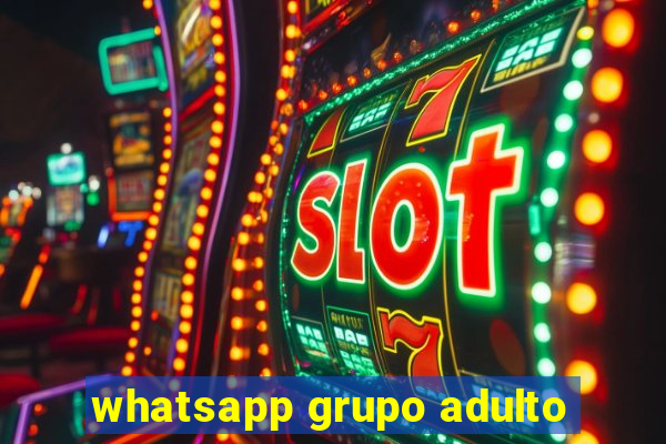 whatsapp grupo adulto