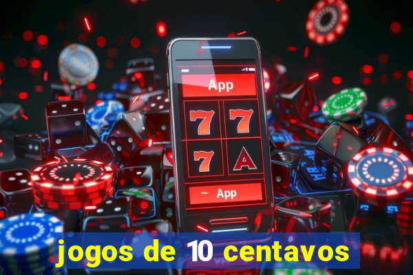 jogos de 10 centavos