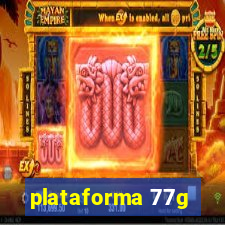 plataforma 77g