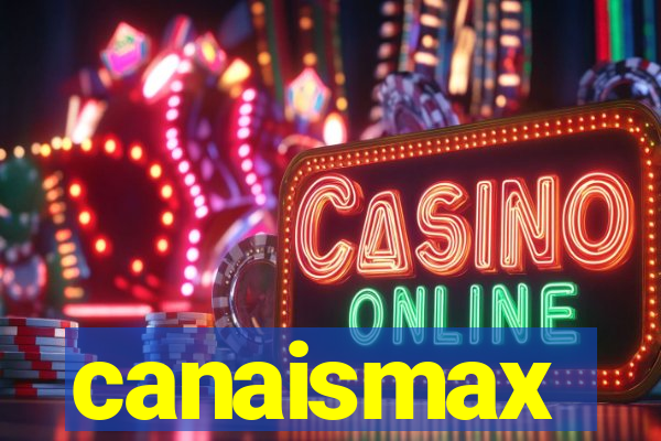 canaismax