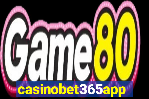 casinobet365app