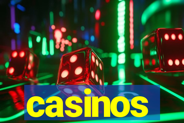 casinos