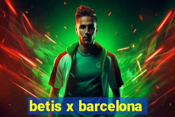 betis x barcelona