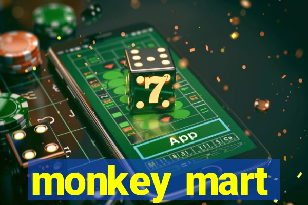 monkey mart