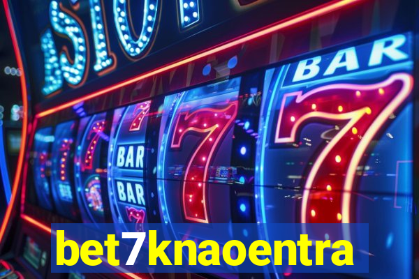 bet7knaoentra