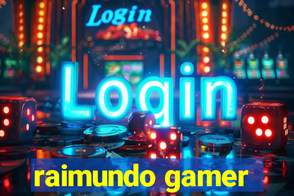 raimundo gamer