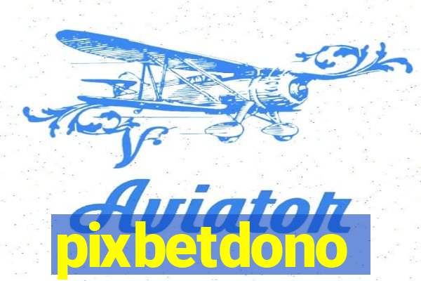 pixbetdono