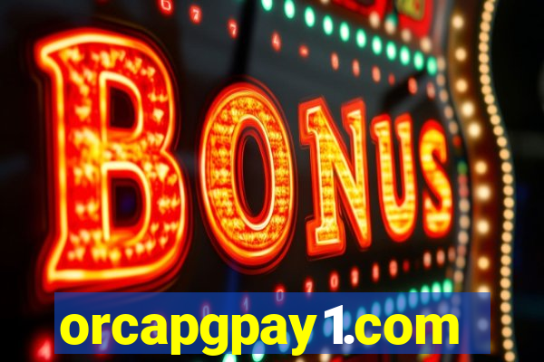 orcapgpay1.com