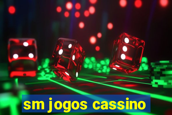 sm jogos cassino