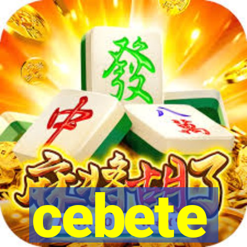 cebete