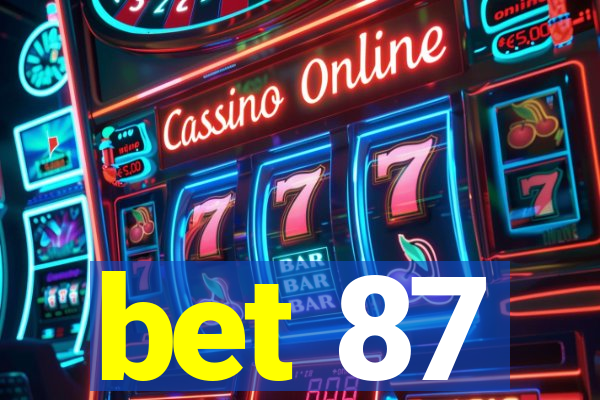 bet 87