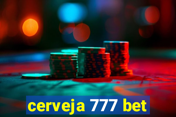 cerveja 777 bet