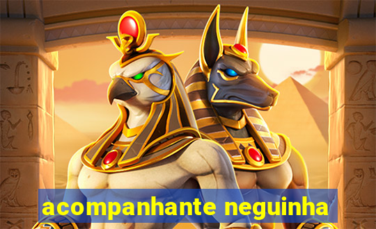 acompanhante neguinha