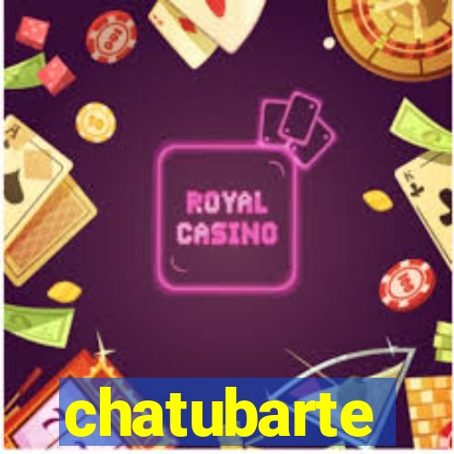 chatubarte