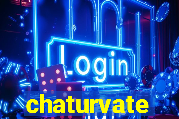 chaturvate