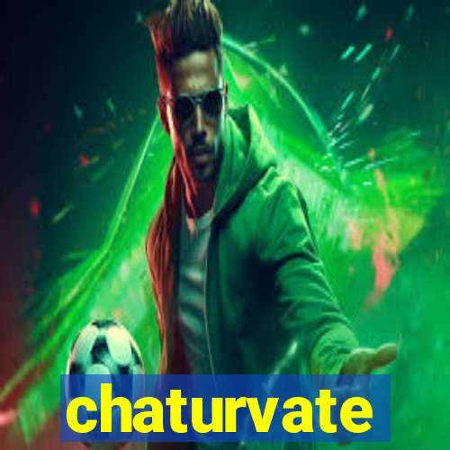 chaturvate