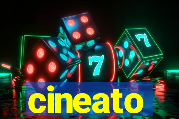 cineato