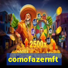 comofazernft