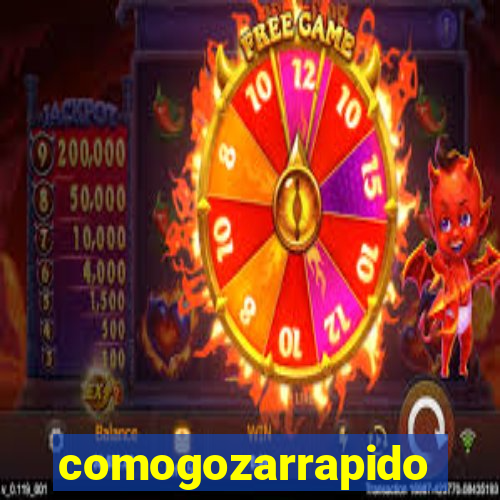 comogozarrapido