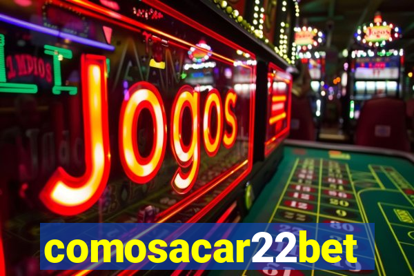 comosacar22bet