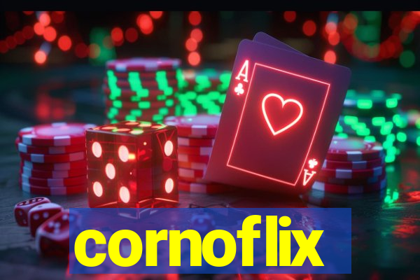 cornoflix