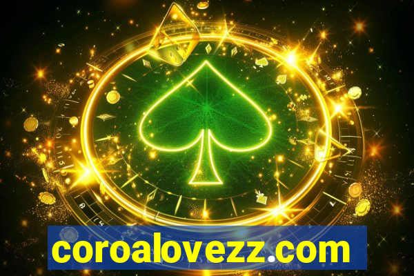 coroalovezz.com