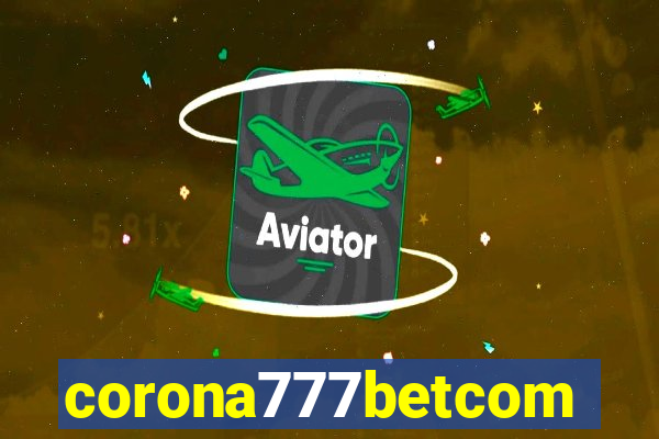 corona777betcom