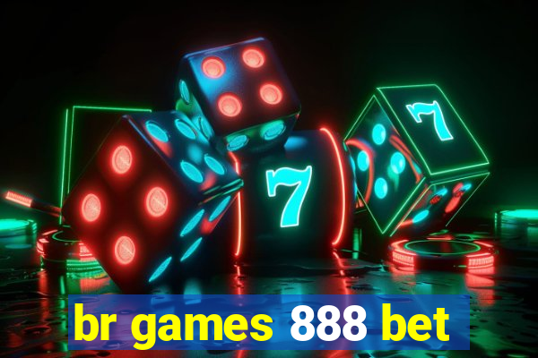 br games 888 bet