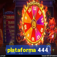 plataforma 444