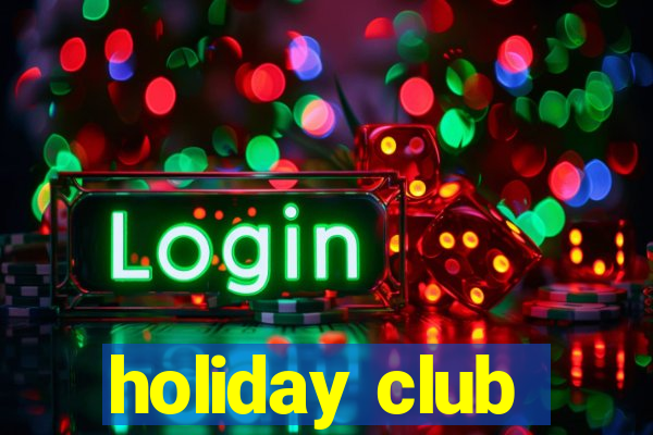 holiday club