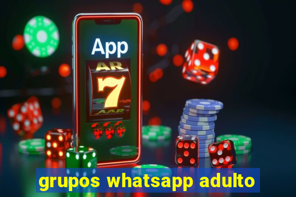 grupos whatsapp adulto