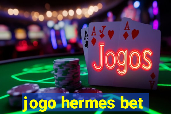 jogo hermes bet